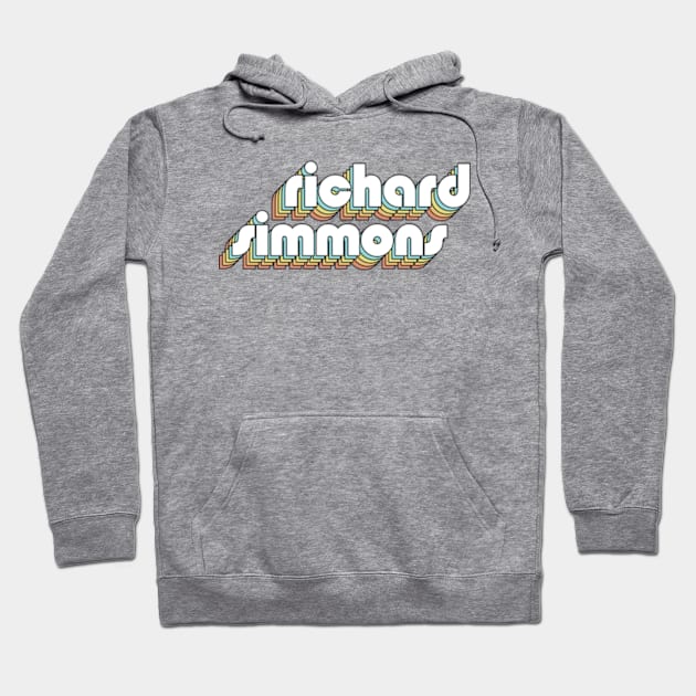 Richard Simmons - Retro Rainbow Typography Faded Style Hoodie by Paxnotods